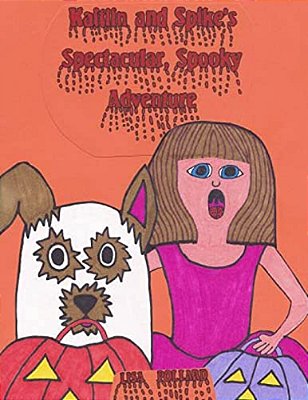 Kaitlin And Spike's Spectacular, Spooky Adventure-..