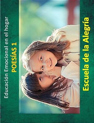 Educacion Emocional En El Hogar. Poesias 1.: Educamos Para La Vida-..