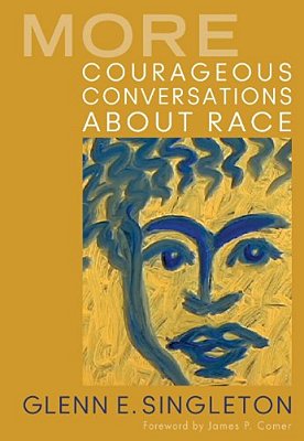 More Courageous Conversations About Race-..