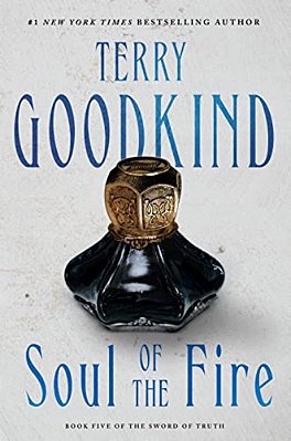 Soul Of The Fire: Book Five Of The Sword Of Truth-..