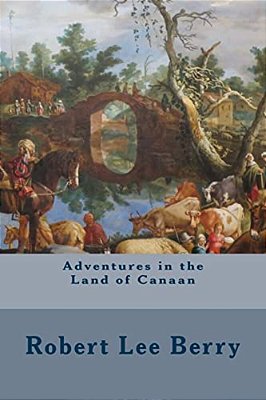 Adventures In The Land Of Canaan-..