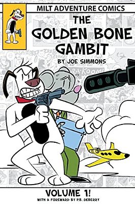 The Golden Bone Gambit: Volume 1-..