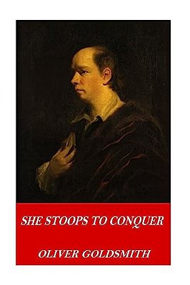 She Stoops To Conquer-..