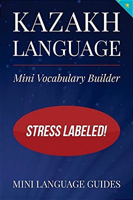 Kazakh Language Mini Vocabulary Builder: Stress Labeled!-..