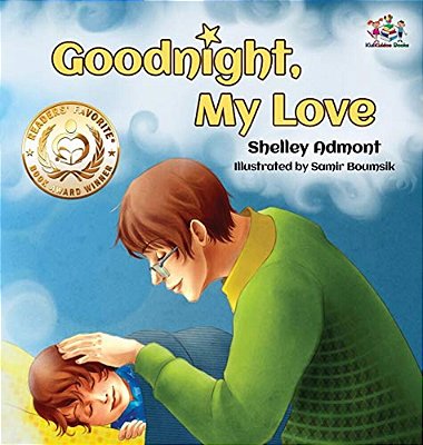 Goodnight, My Love!: Bedtime Story For Kids-..