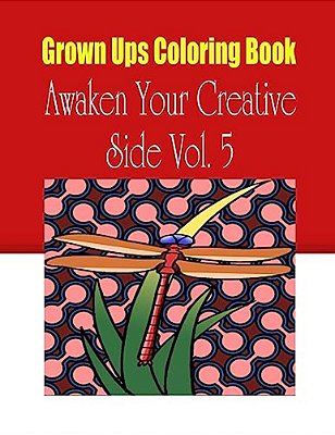 Grown Ups Coloring Book Awaken Your Creative Side Vol. 5 Mandalas-..