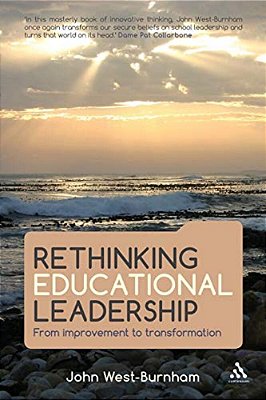 Rethinking Educational Leadership: From Improvement To Transformation-..