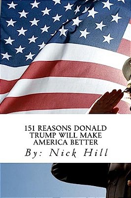 151 Reasons Donald Trump Will Make America Better-..