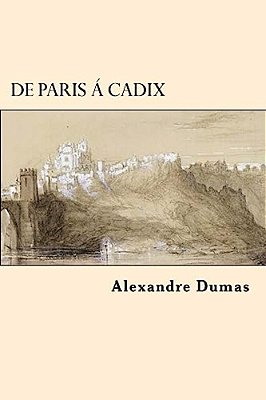 De Paris A Cadix (French Edition)-..