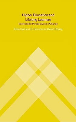 Higher Education And Lifelong Learning: International Perspectives On Change-..