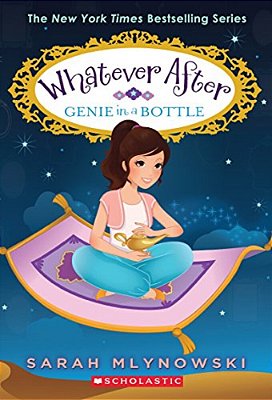 Genie In A Bottle (Whatever After #9): Volume 9-..