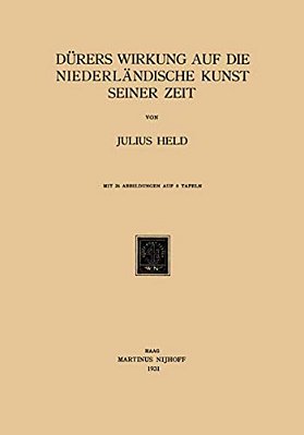 Dürers Wirkung Auf Die Niederländische Kunst Seiner Zeit-..