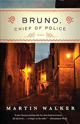 Bruno, Chief Of Police: A Mystery Of The French Countryside-..