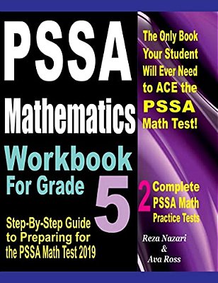 Pssa Mathematics Workbook For Grade 5: Step-By-step Guide To Preparing For The Pssa Math Test 2019-..