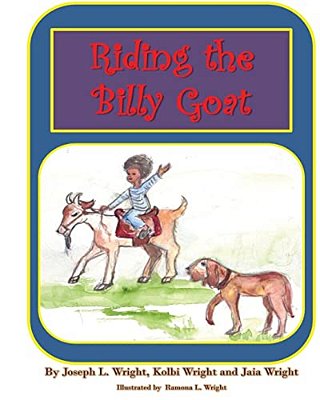 Riding The Billy Goat: Nursery Rhymes & Sayings For The Wright Children-..
