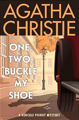 One, Two, Buckle My Shoe: A Hercule Poirot Mystery: The Official Authorized Edition-..