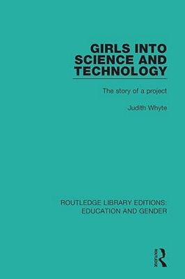 Girls Into Science And Technology: The Story Of A Project-..