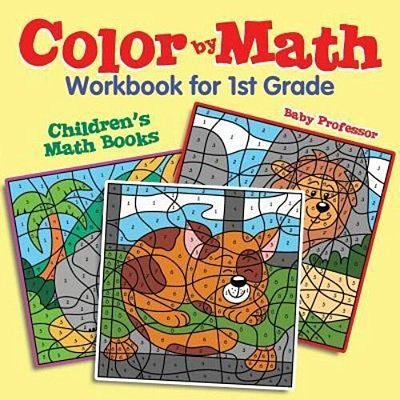 Color By Math Workbook For 1ST Grade Children's Math Books-..