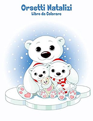 Orsetti Natalizi Libro Da Colorare 1-..