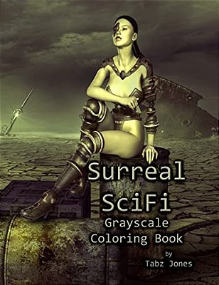 Surreal Scifi Grayscale Coloring Book-..
