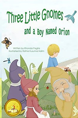 Three Little Gnomes And A Boy Named Orion: Adapted: Easy/Beginner Reader Verison For Kids-..