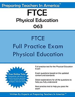 Ftce Physical Education K-12 063: Florida Teacher Certification Examinations Physical Education-..