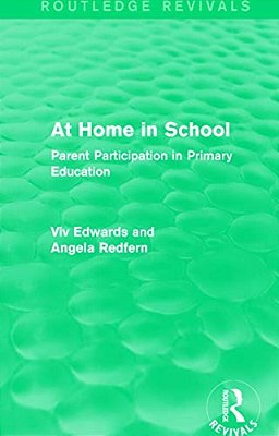 At Home In School (1988): Parent Participation In Primary Education-..