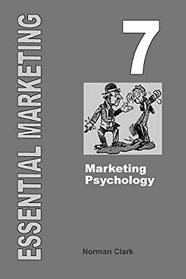 Essential Marketing 7: Marketing Psychology-..