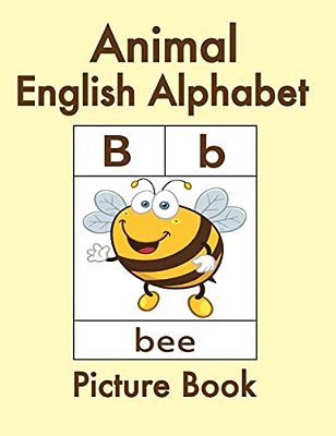 Animal English Alphabet: Animal Picture Book For Kids And Toddlers -Preschool Prep - Picture Book For Kids Age 2-4 - Fun Learning Of The Alphab-..