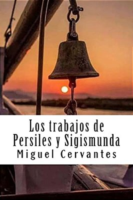 Los Trabajos De Persiles Y Sigismunda-..