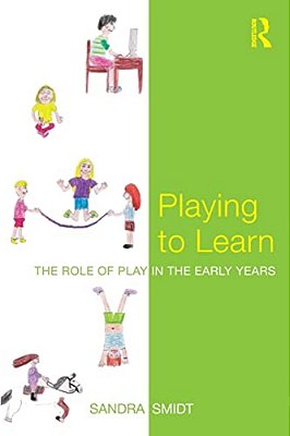 Playing To Learn: The Role Of Play In The Early Years-..