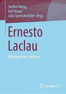 Ernesto Laclau: Pädagogische Lektüren-..