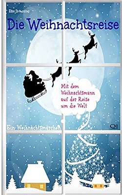 Die Weihnachtsreise: Ein Adventsmärchen Für 24 Tage-..