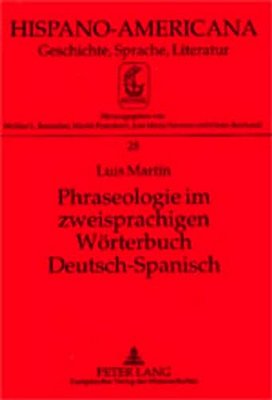 Phraseologie Im Zweisprachigen Woerterbuch Deutsch-Spanisch-..