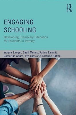 Engaging Schooling: Developing Exemplary Education For Students In Poverty-..