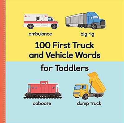 100 First Truck And Vehicle Words For Toddlers-..