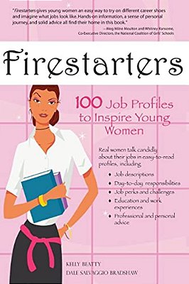 Firestarters: 100 Job Profiles To Inspire Young Women-..