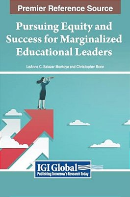 Pursuing Equity And Success For Marginalized Educational Leaders-..