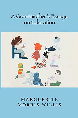 A Grandmother's Essays On Education-..