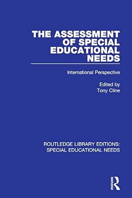 The Assessment Of Special Educational Needs: International Perspective-..