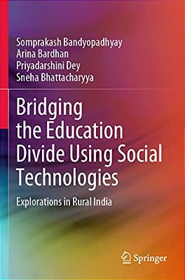 Bridging The Education Divide Using Social Technologies: Explorations In Rural India-..