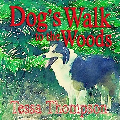 Dog's Walk To The Woods: Beautifully Illustrated Rhyming Picture Book - Bedtime Story For Young Children (Dog's Walk Series 3)-..