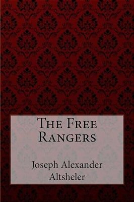 The Free Rangers Joseph Alexander Altsheler-..