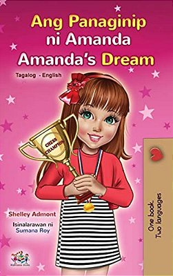 Amanda's Dream (Tagalog English Bilingual Children's Book)-..