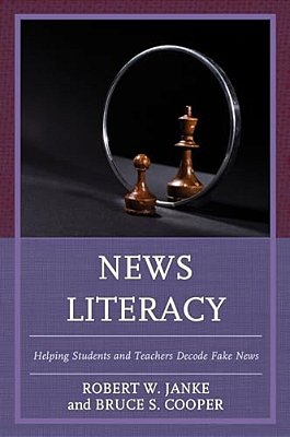News Literacy: Helping Students And Teachers Decode Fake News-..