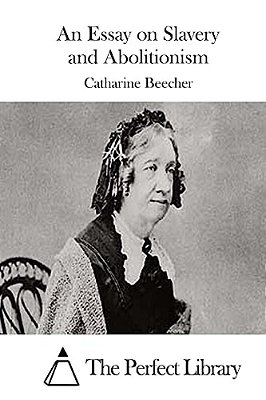 An Essay On Slavery And Abolitionism-..