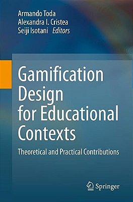 Gamification Design For Educational Contexts: Theoretical And Practical Contributions-..