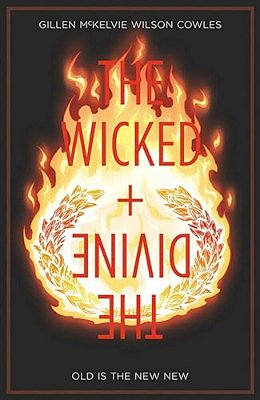 Wicked + The Divine Volume 8: Old Is The New New-..