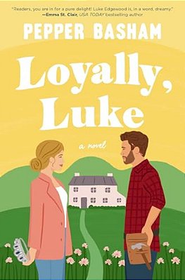 Loyally, Luke: A Fun, Low-Spice Royal ROM-Com Featuring An Adorable Opposites-Attract Couple-..