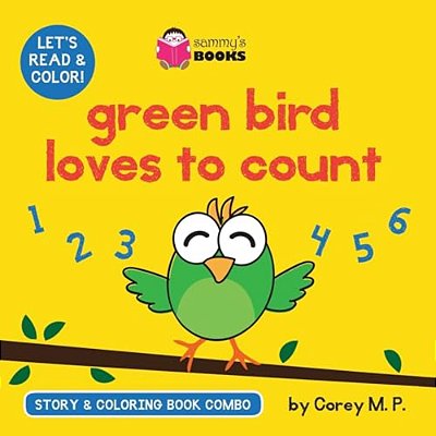 Green Bird Loves To Count (Story And Coloring Book Combo)-..